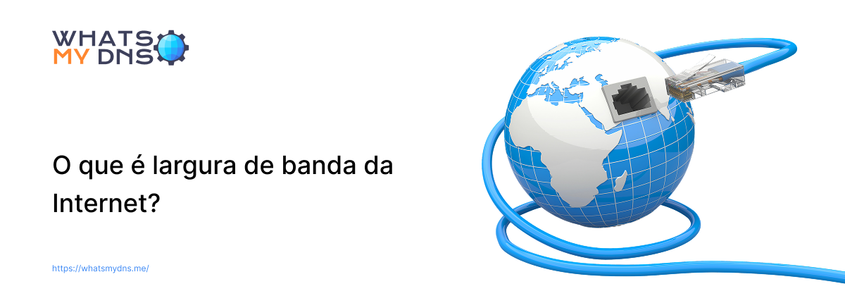 O Que é Largura de Banda da Internet e Como ela é Medida